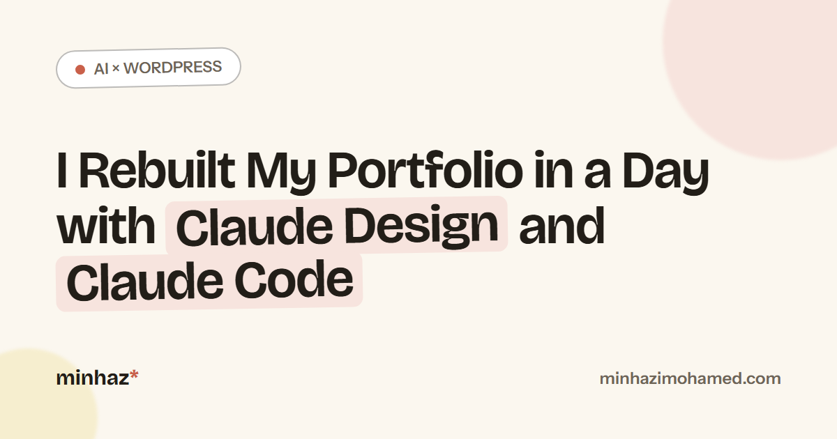 How I Rebuilt My Portfolio in a Day with Claude Design and Claude Code